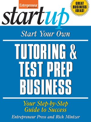 cover image of Start Your Own Tutoring and Test Prep Business